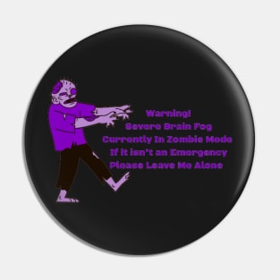 Brain Fog Zombie Pin