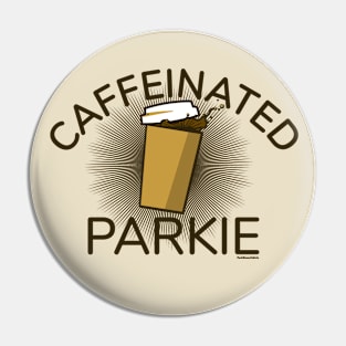 Caffeinated Parkie Pin