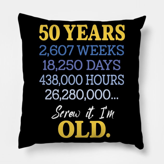 Fifty Years Old & Counting 50th Birthday Pillow by XanderWitch Creative