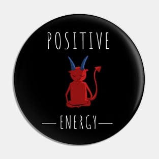 Positive Energy  meditation lover Pin