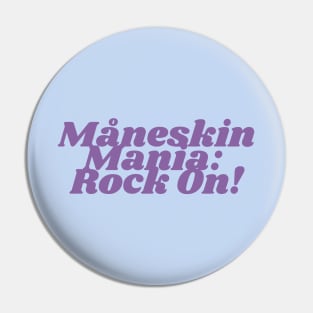 Måneskin Mania:  Rock On! Pin