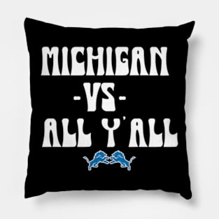 Michigan vs All Y'all Pillow