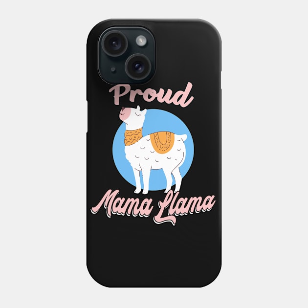 Mama llama gift Phone Case by Foxxy Merch