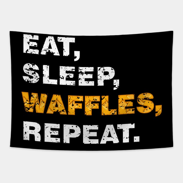 EAT SLEEP WAFFLES REPEAT (worn white) [Rx-tp] Tapestry by Roufxis