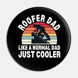 Roofer Dad Pin