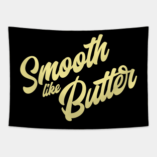 Smooth Like Butter Tapestry