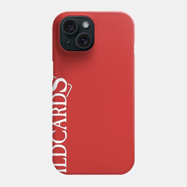 Wildcards Phone Case by Saving Throw Loot