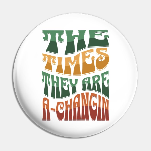 The Times They Are A-Changin Pin by Three Meat Curry