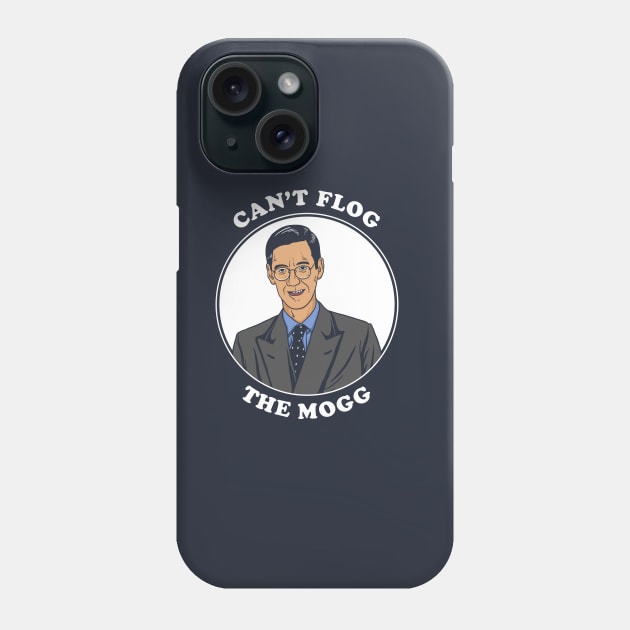 Can't Flog The Mogg Phone Case by dumbshirts