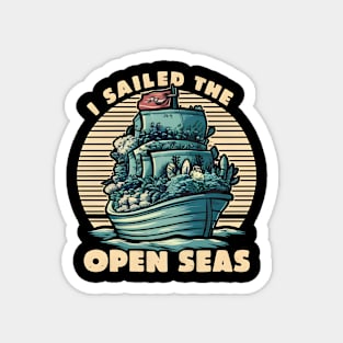 "I sailed the open seas" 1 Magnet