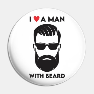 i love a man with a beard Pin