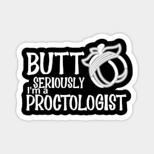 Proctologist Butt Seriously Magnet