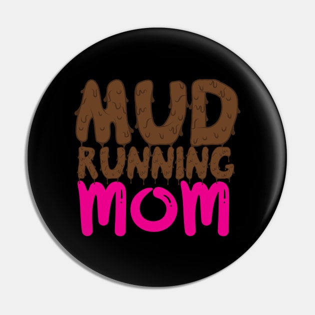 Mud Running Mom Pin by thingsandthings