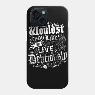 Live Deliciously - Gothic Witch - Vintage Distressed Occult Witchcore Phone Case