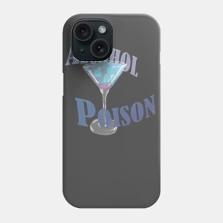 Alcohol Poison Phone Case