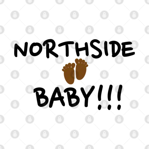 NORTHSIDE BABY by Thomas Daniels by Thomasdaniels