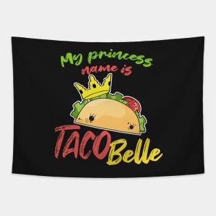 My Princess Name is Tacobelle Taco Tapestry