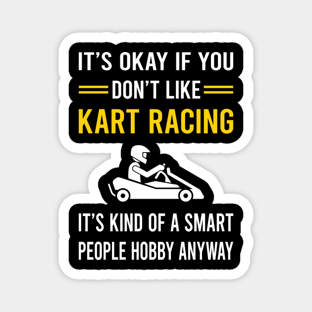Smart People Hobby Kart Racing Karting Go Kart Magnet by Good Day