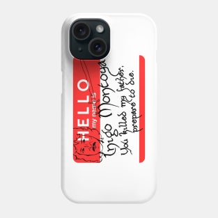 Hello I Am Inigo Montoya Name Tag Phone Case