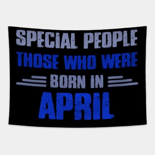 Special people those who wre born in APRIL Tapestry