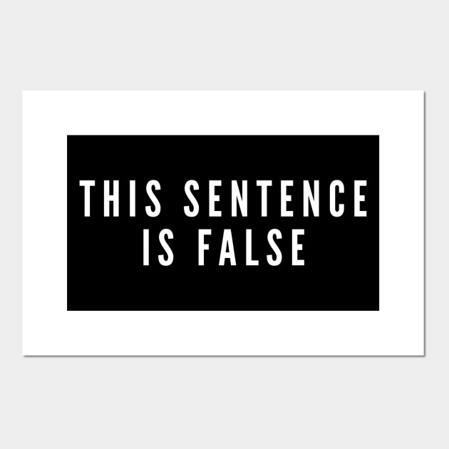 This Sentence Is False Liar Paradox Fun Brain Teaser Riddle