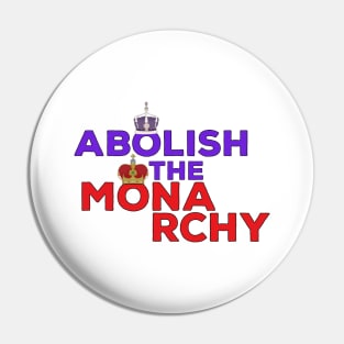 Abolish the Monarchy Pin