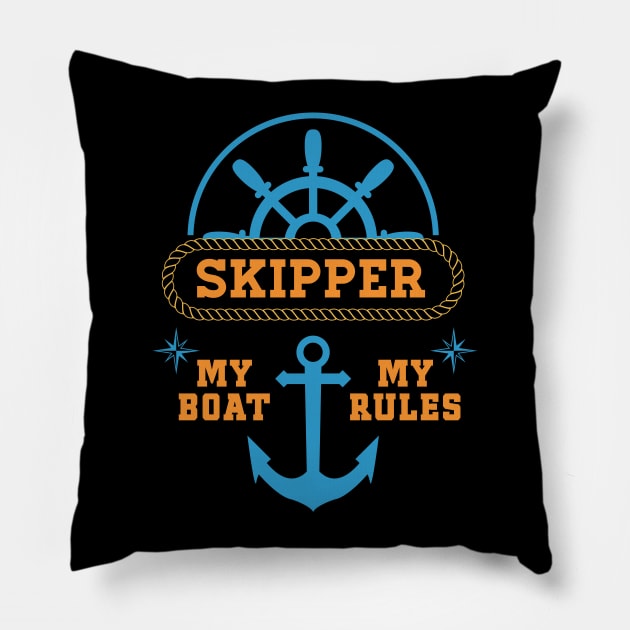 My Boat My Rules Super Cool Gift for the Sea Captains and Ship owners Pillow by Naumovski