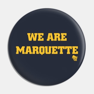 We Are Marquette Pin