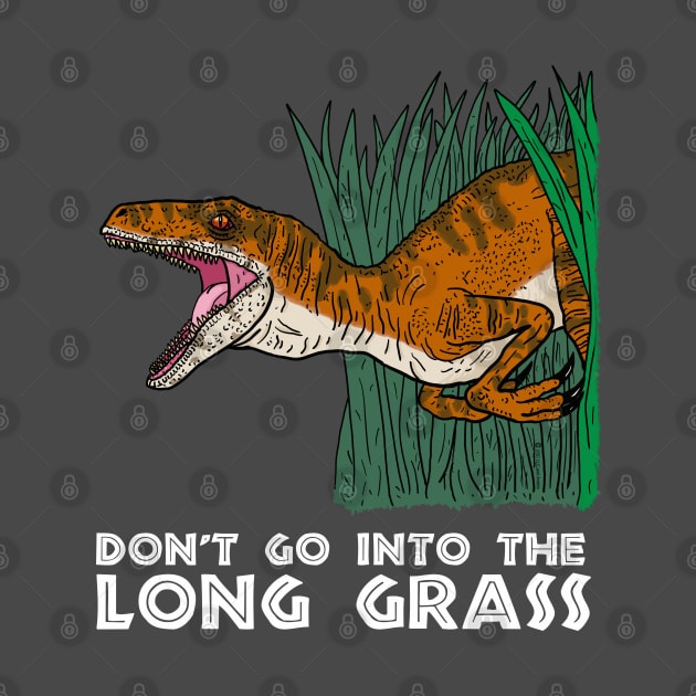 "Don't Go Into the Long Grass" Velociraptor by SNK Kreatures