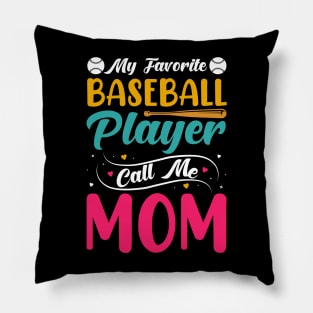 My Favorite Baseball Player Calls Me Mom Pillow