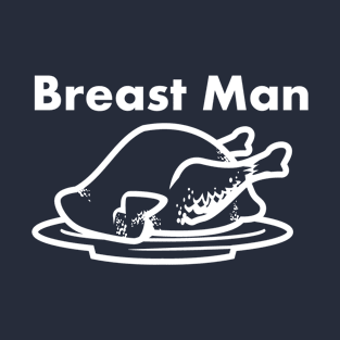 Breast Man T-Shirt