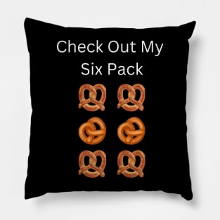 Check Out My Six Pack Pretzel Pillow