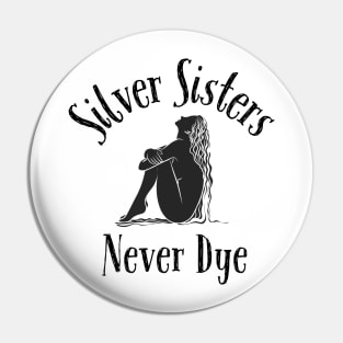 Silver Sisters Never Dye Pin