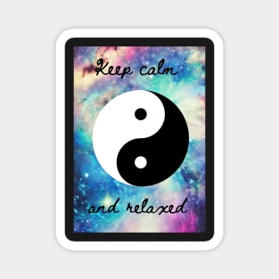 Keep calm and relaxed Magnet