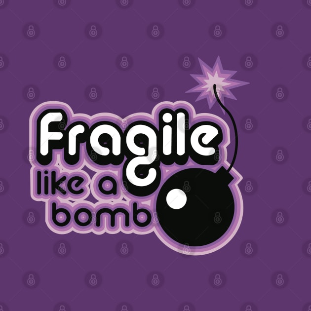 Fragile like a bomb dusty purple by weilertsen