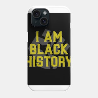 I'm Black History Phone Case