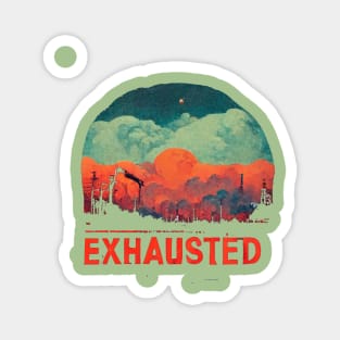 Exhausted Magnet