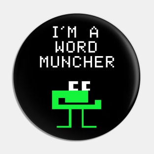 I'm a Word Muncher Pin