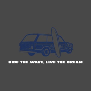Beach Surfing Ride the Wave, Live the Dream. T-Shirt