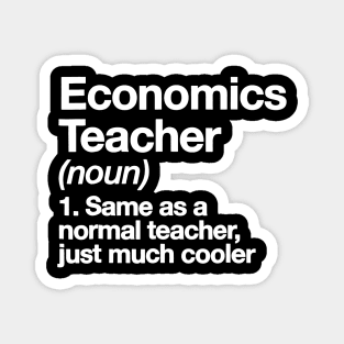 Economics Teacher Definition T-shirt Funny School Gift Tee Magnet