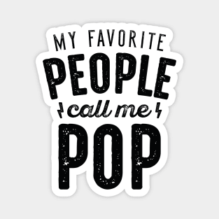 My Favorite People Call Me Pop Magnet