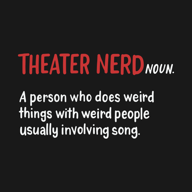 Theater Nerd by maxcode