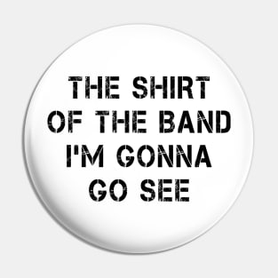 The Band's Shirt (Reverse) Pin