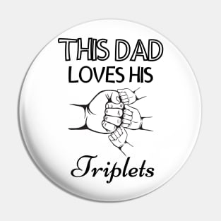 This Dad Loves His Triplets 3 Little children Pin