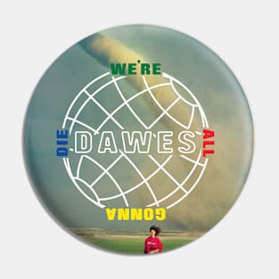 Dawes - We're All Gonna Die Tracklist Album Pin