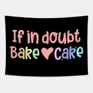 If in Doubt Bake Cake Tapestry