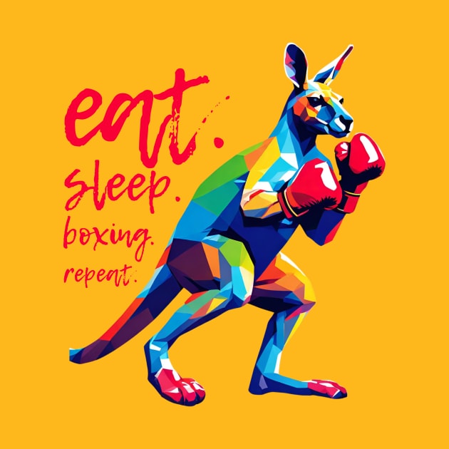 Eat Sleep Boxing Kangaroo Wpap by DesignArchitect