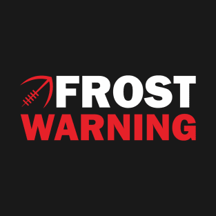 FROST WARNING 2 T-Shirt