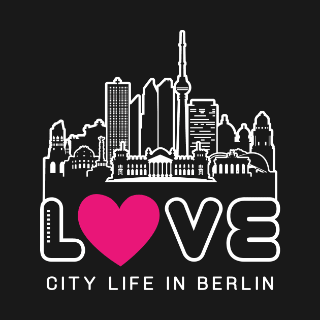 Love City Life In Berlin by travel2xplanet