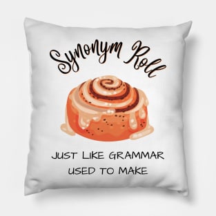 Great synonym rolls grammar pun joke novelty tshirt gift for English majors and English teachers Pillow